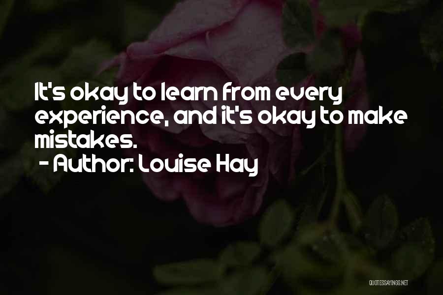 It's Okay To Make Mistakes Quotes By Louise Hay