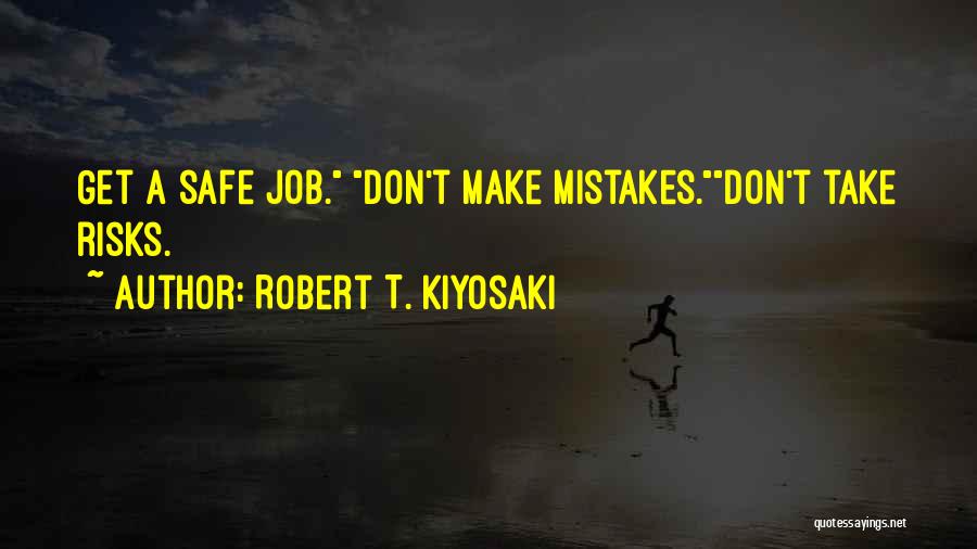 It's Okay To Make Mistakes Quotes By Robert T. Kiyosaki