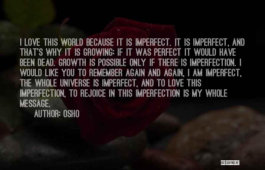 It's Only Because I Love You Quotes By Osho