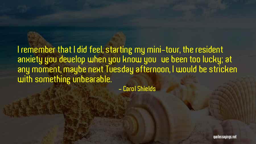 It's Only Tuesday Quotes By Carol Shields It's Only Tuesday Quotes By Carol Shields