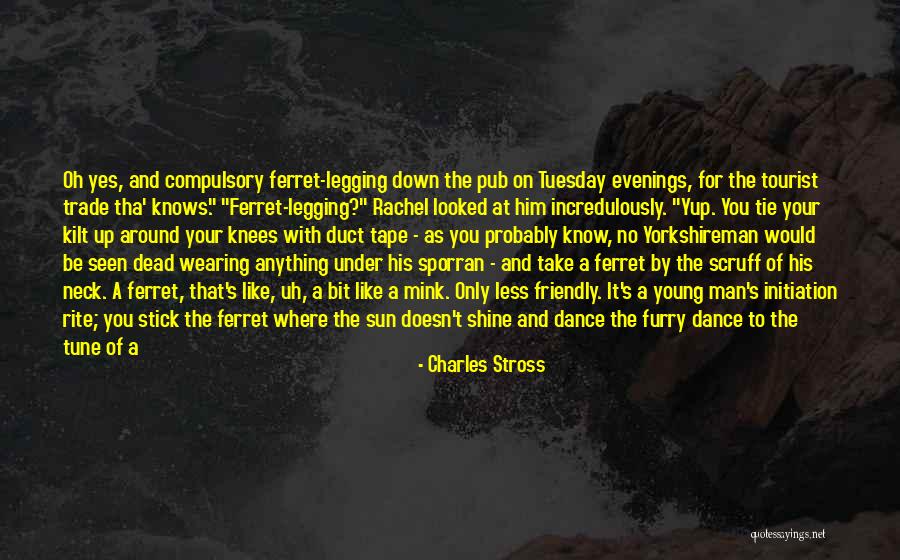 It's Only Tuesday Quotes By Charles Stross It's Only Tuesday Quotes By Charles Stross