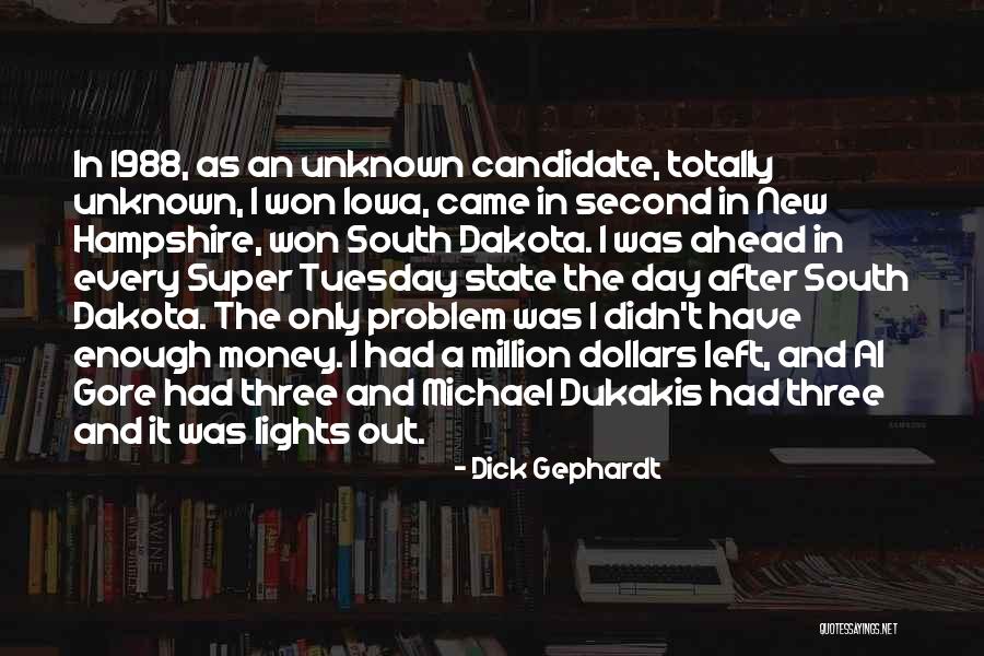 It's Only Tuesday Quotes By Dick Gephardt It's Only Tuesday Quotes By Dick Gephardt