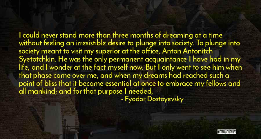 It's Only Tuesday Quotes By Fyodor Dostoyevsky It's Only Tuesday Quotes By Fyodor Dostoyevsky