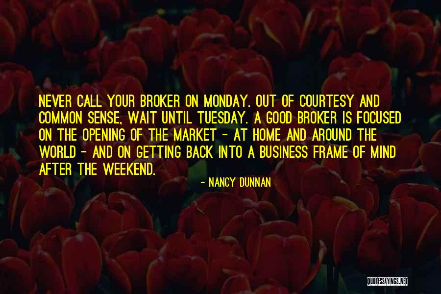 It's Only Tuesday Quotes By Nancy Dunnan It's Only Tuesday Quotes By Nancy Dunnan