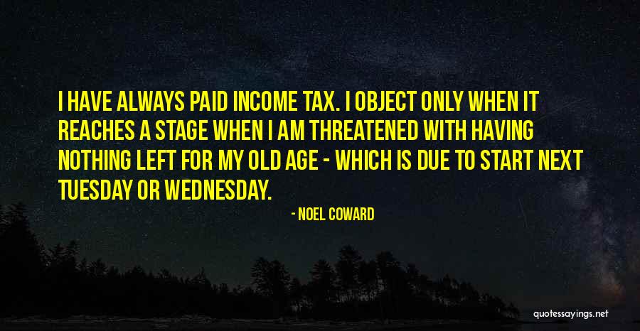 It's Only Tuesday Quotes By Noel Coward It's Only Tuesday Quotes By Noel Coward
