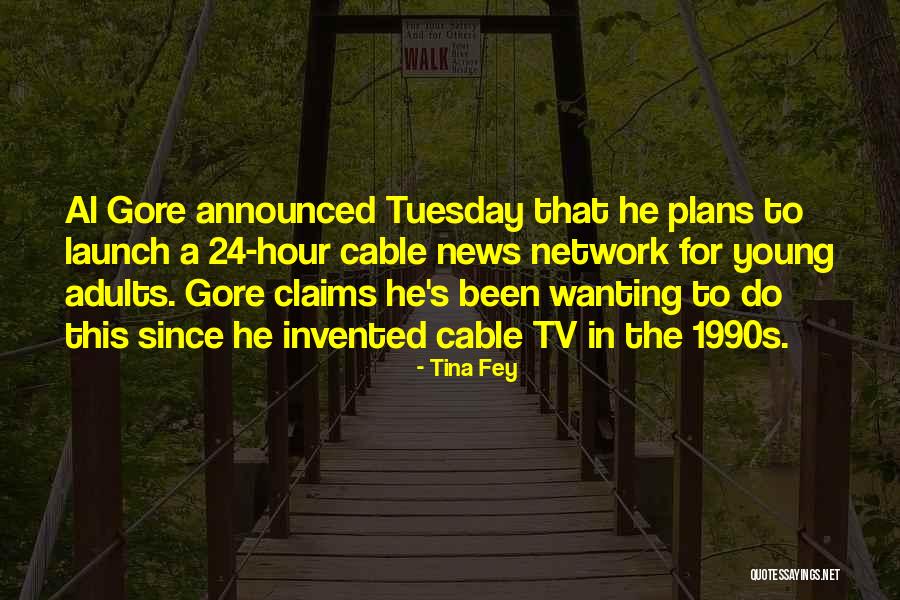It's Only Tuesday Quotes By Tina Fey It's Only Tuesday Quotes By Tina Fey
