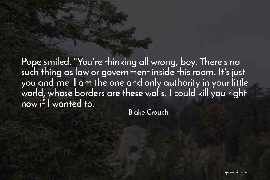 It's Only You And Me Quotes By Blake Crouch