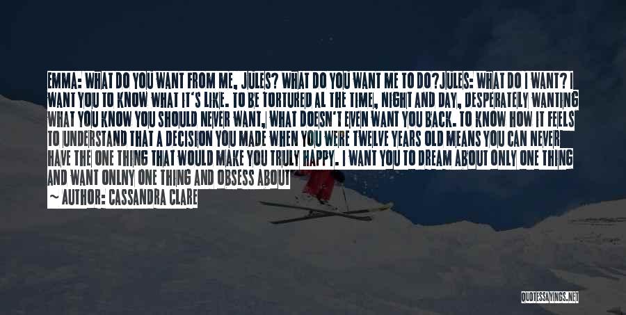 It's Only You I Want Quotes By Cassandra Clare