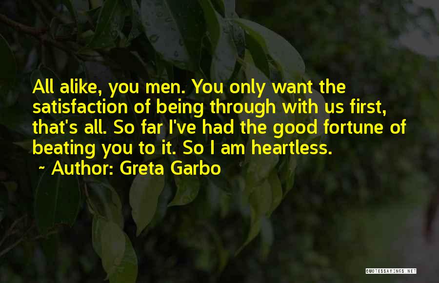 It's Only You I Want Quotes By Greta Garbo