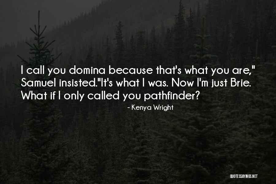 It's Only You Love Quotes By Kenya Wright It's Only You Love Quotes By Kenya Wright