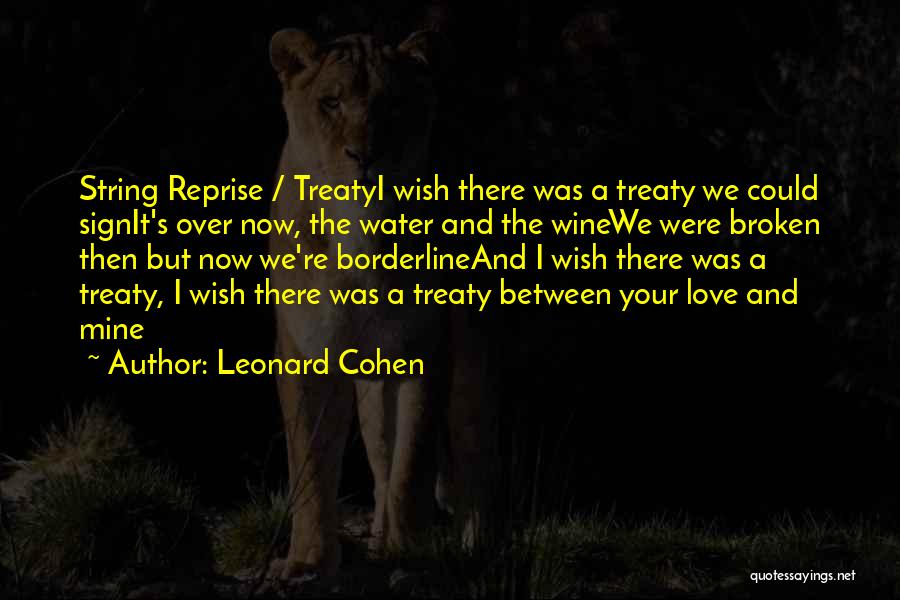 It's Over Love Quotes By Leonard Cohen