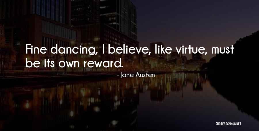 Its Own Reward Quotes By Jane Austen Its Own Reward Quotes By Jane Austen