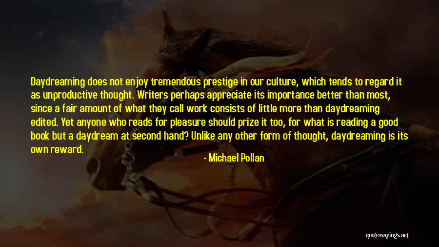 Its Own Reward Quotes By Michael Pollan Its Own Reward Quotes By Michael Pollan
