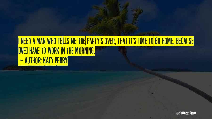 It's Party Time Quotes By Katy Perry