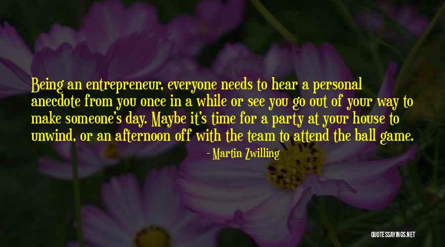 It's Party Time Quotes By Martin Zwilling