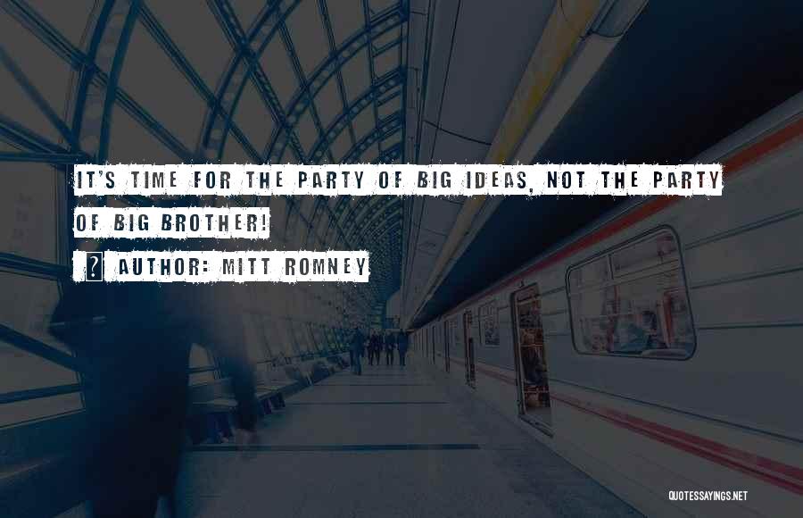 It's Party Time Quotes By Mitt Romney