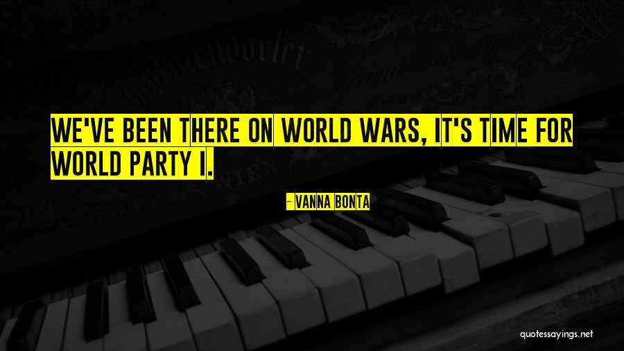 It's Party Time Quotes By Vanna Bonta