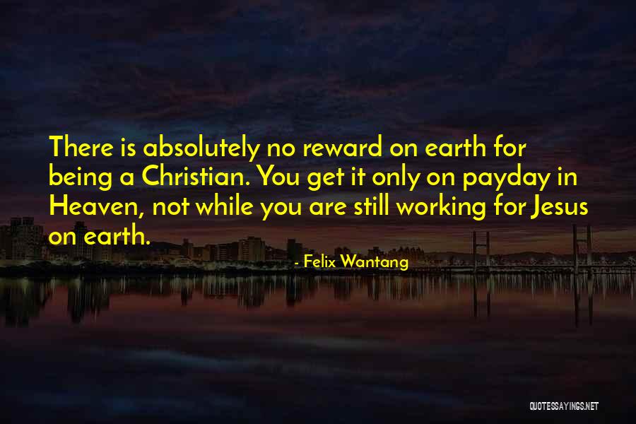 Its Payday Quotes By Felix Wantang Its Payday Quotes By Felix Wantang