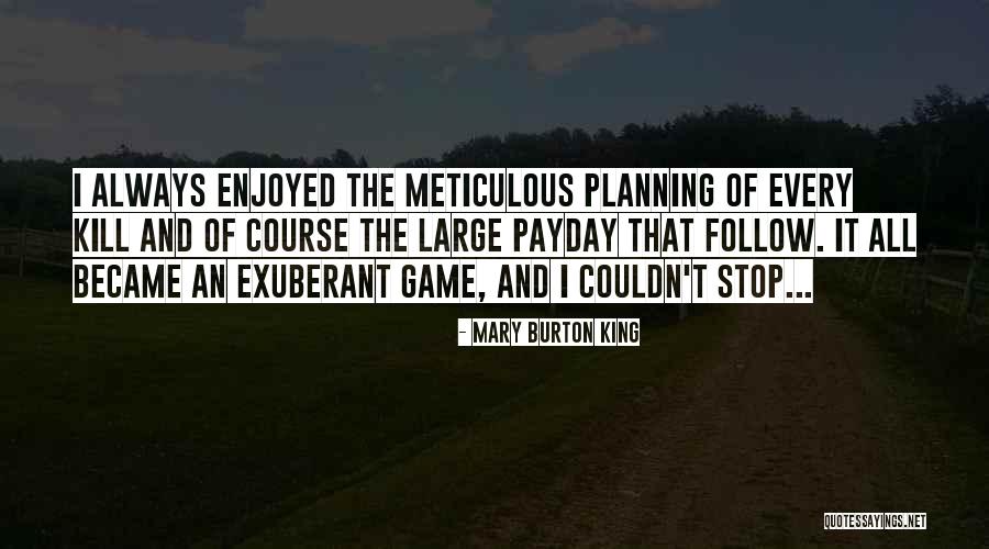 Its Payday Quotes By Mary Burton King Its Payday Quotes By Mary Burton King
