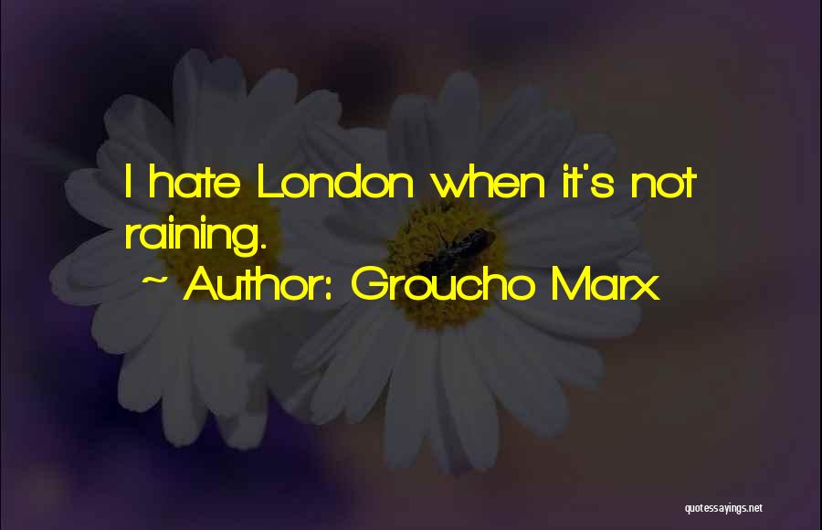 It's Raining Quotes By Groucho Marx