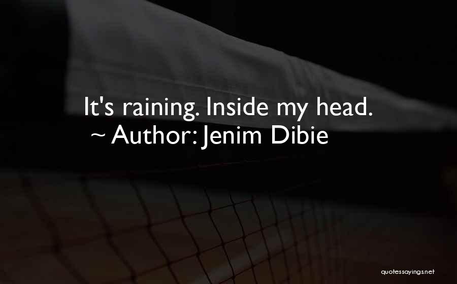 It's Raining Quotes By Jenim Dibie