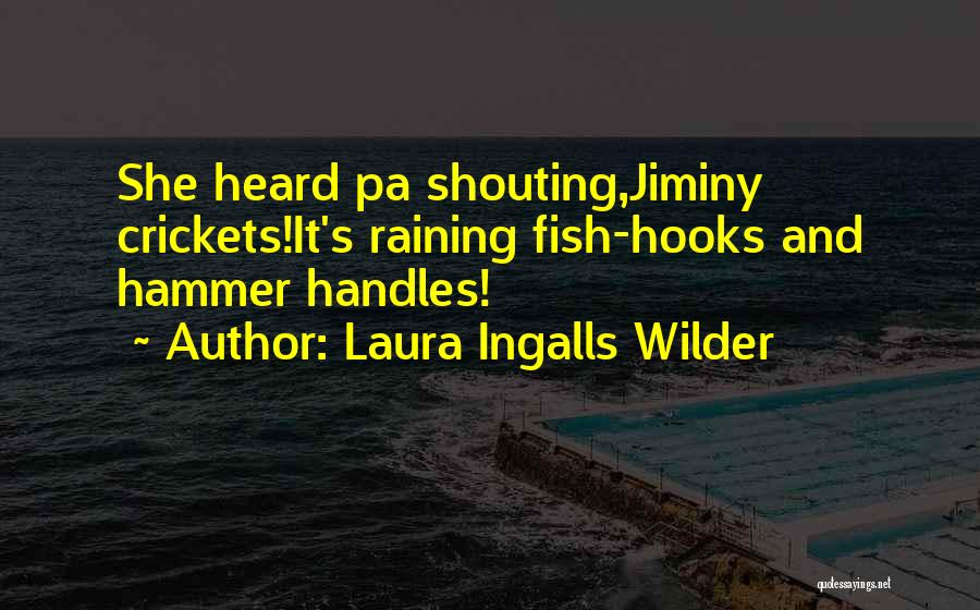 It's Raining Quotes By Laura Ingalls Wilder