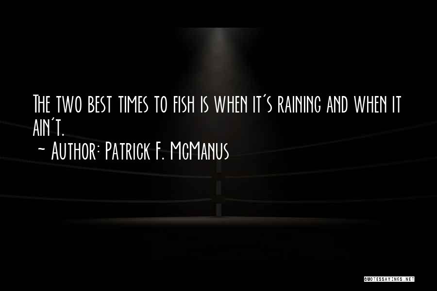 It's Raining Quotes By Patrick F. McManus