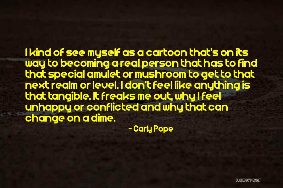 Its Real Me Quotes By Carly Pope Its Real Me Quotes By Carly Pope