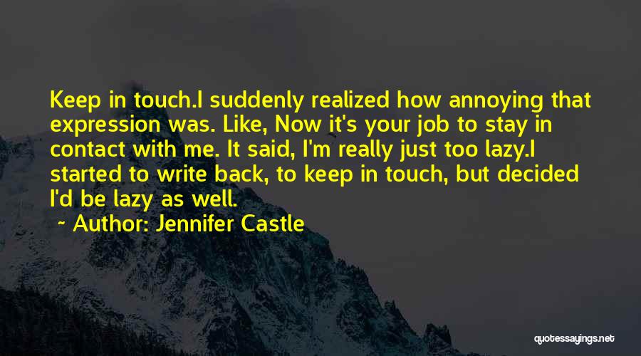It's Really Annoying Quotes By Jennifer Castle