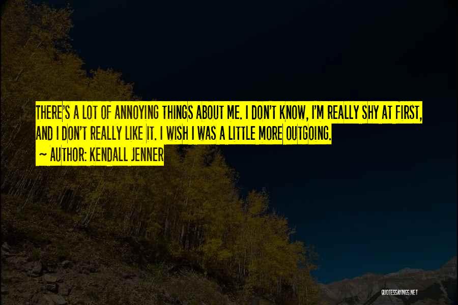 It's Really Annoying Quotes By Kendall Jenner