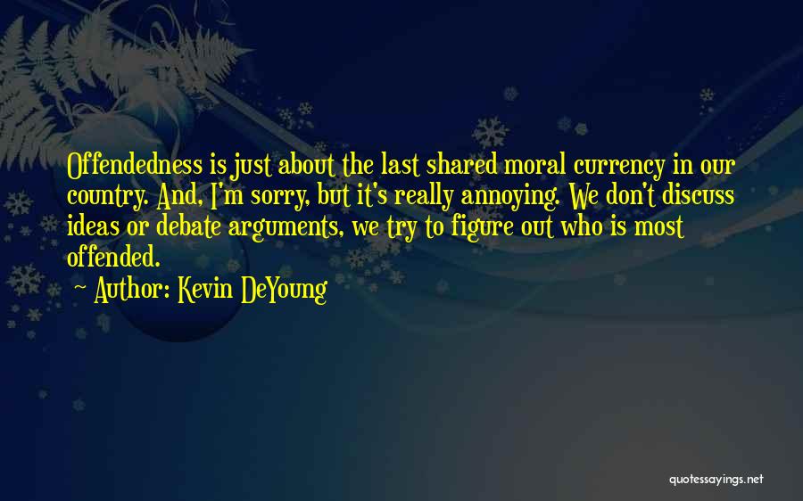 It's Really Annoying Quotes By Kevin DeYoung