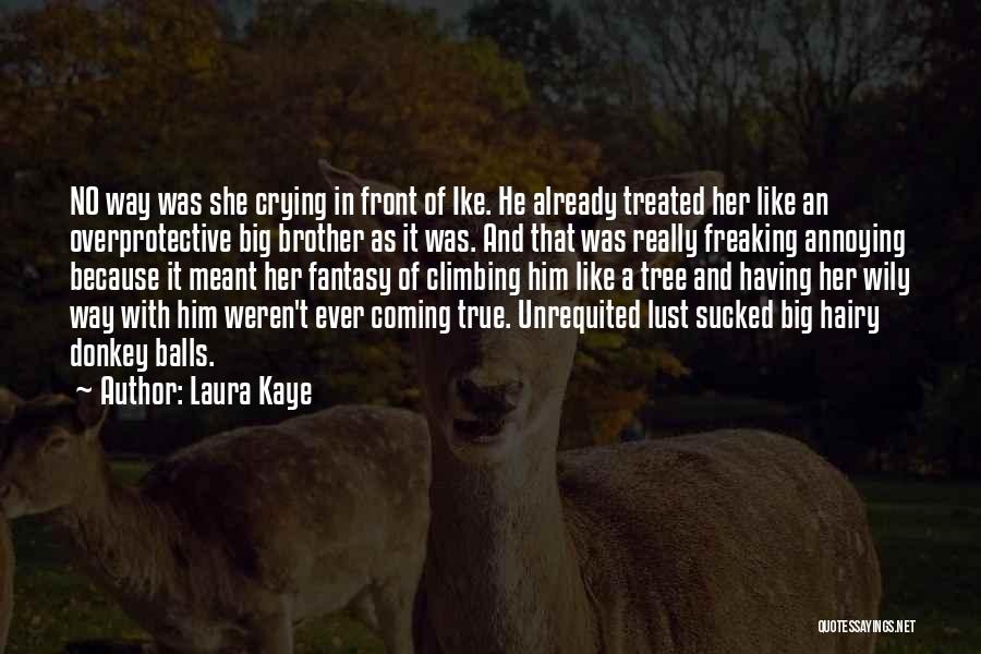 It's Really Annoying Quotes By Laura Kaye