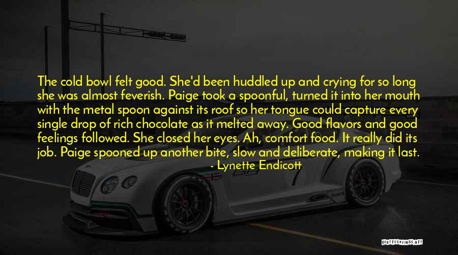 Its Really Good Quotes By Lynette Endicott Its Really Good Quotes By Lynette Endicott