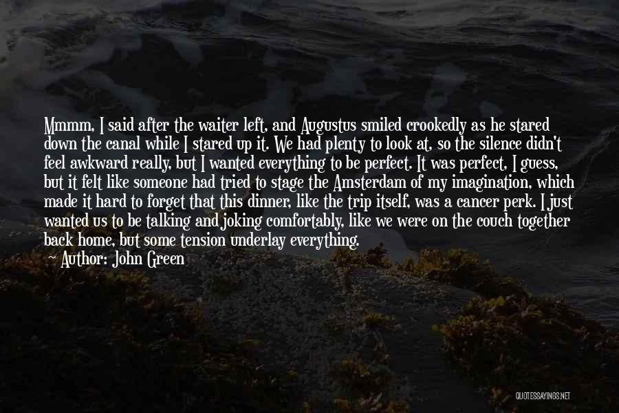 It's Really Hard To Forget Someone Quotes By John Green