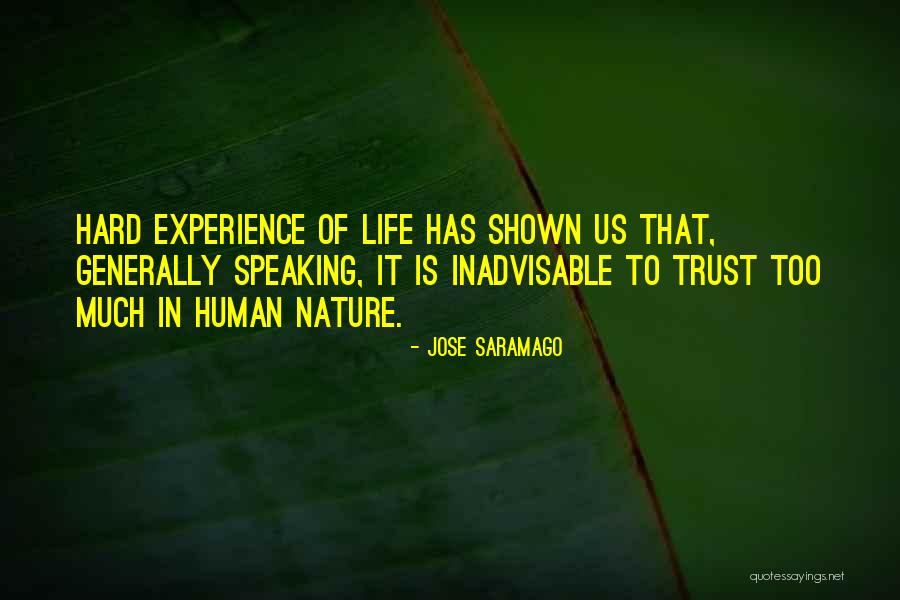 It's Really Hard To Trust Someone Quotes By Jose Saramago