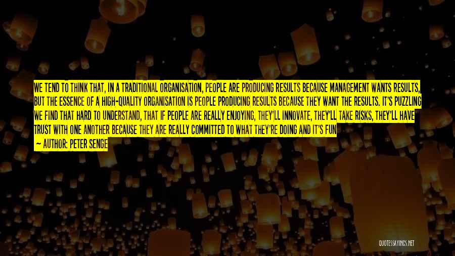 It's Really Hard To Trust Someone Quotes By Peter Senge