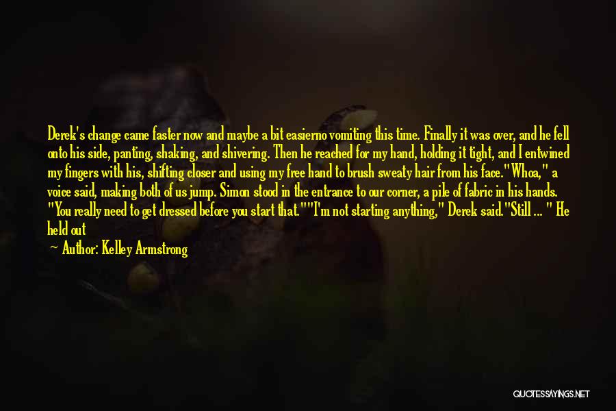 It's Really Over Quotes By Kelley Armstrong