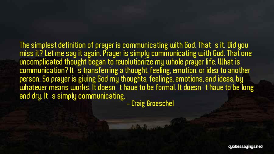 It's Simply Me Quotes By Craig Groeschel