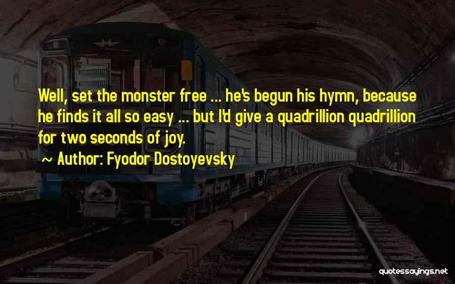 It's So Easy Quotes By Fyodor Dostoyevsky