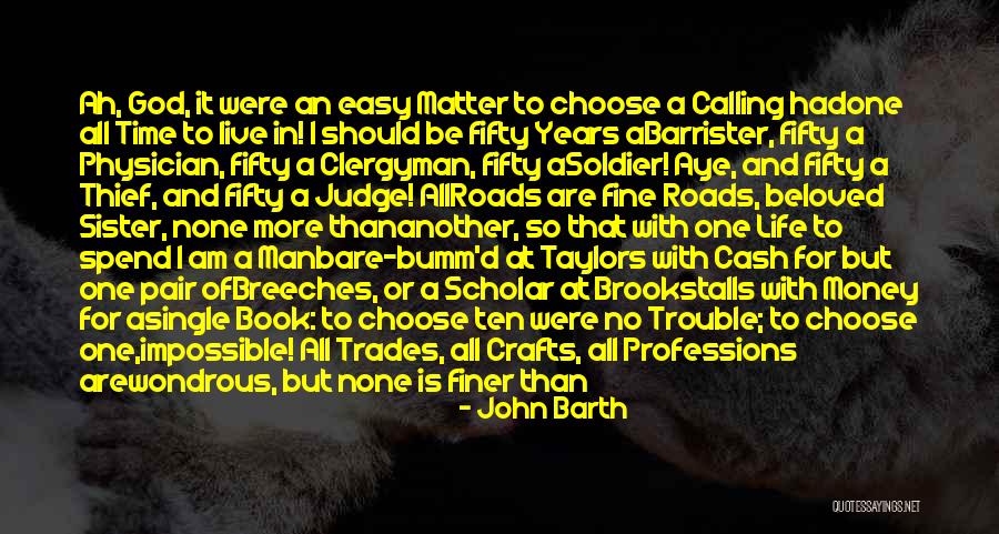 It's So Easy To Judge Quotes By John Barth