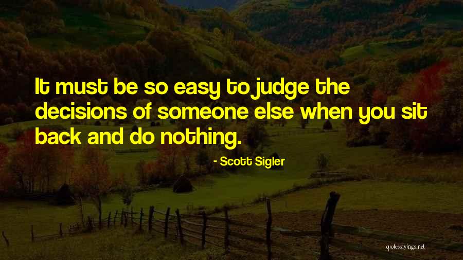 It's So Easy To Judge Quotes By Scott Sigler