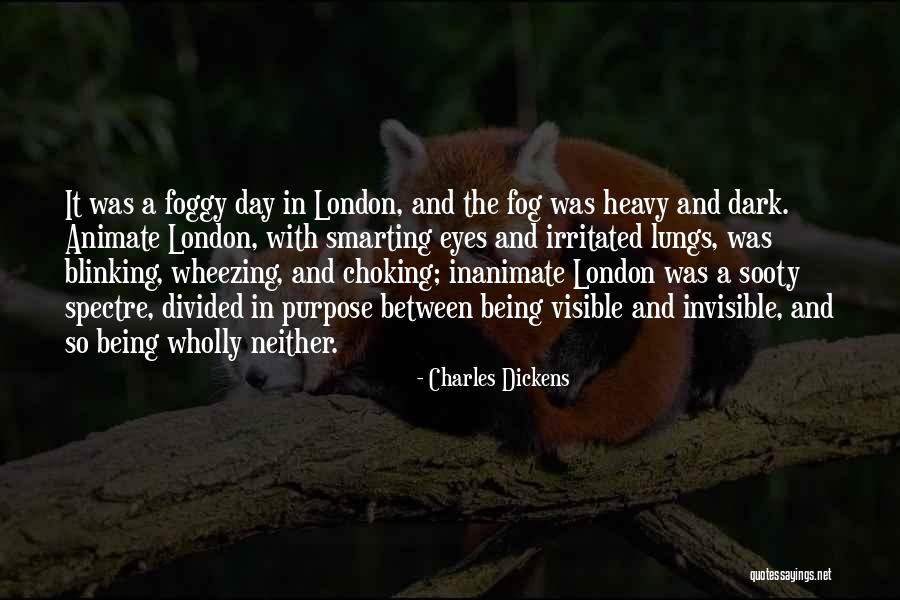 It's So Foggy Quotes By Charles Dickens