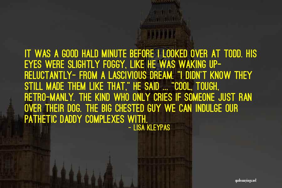 It's So Foggy Quotes By Lisa Kleypas