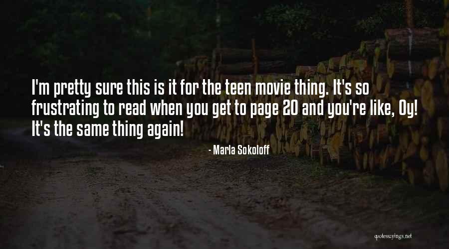 It's So Frustrating Quotes By Marla Sokoloff It's So Frustrating Quotes By Marla Sokoloff