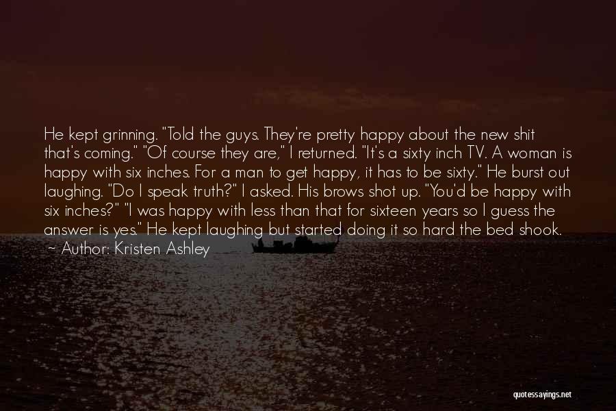 It's So Hard To Be Happy Quotes By Kristen Ashley