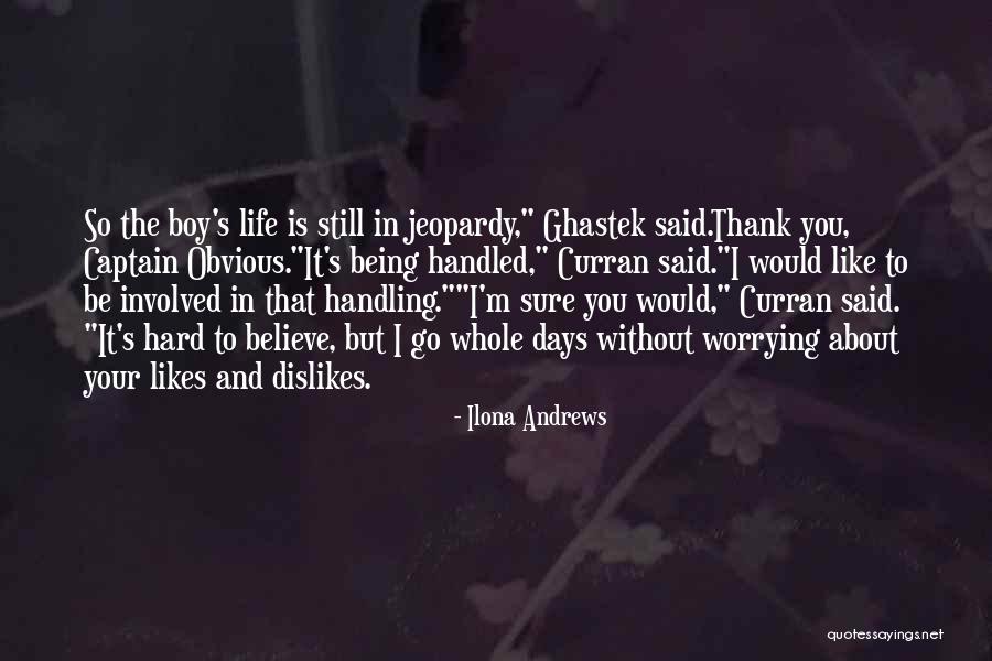 It's So Hard To Believe Quotes By Ilona Andrews It's So Hard To Believe Quotes By Ilona Andrews