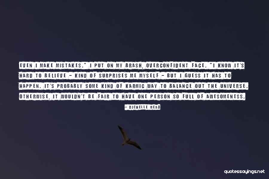 It's So Hard To Believe Quotes By Richelle Mead It's So Hard To Believe Quotes By Richelle Mead