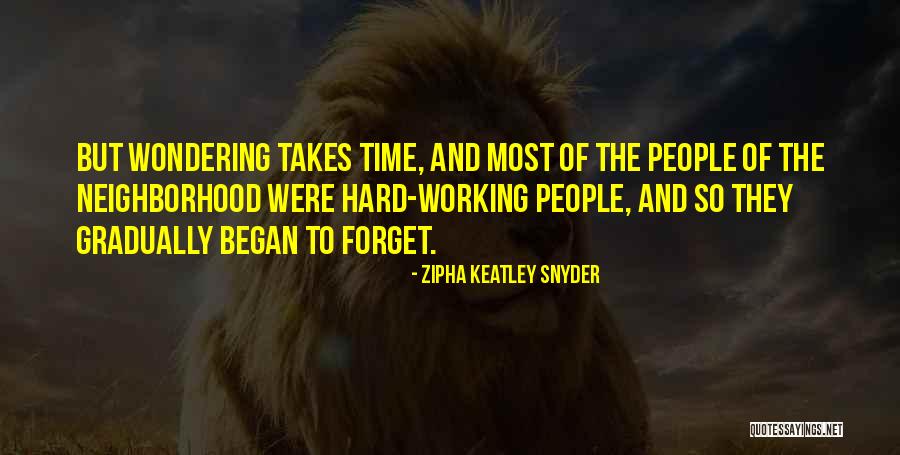 It's So Hard To Forget Someone Quotes By Zipha Keatley Snyder It's So Hard To Forget Someone Quotes By Zipha Keatley Snyder