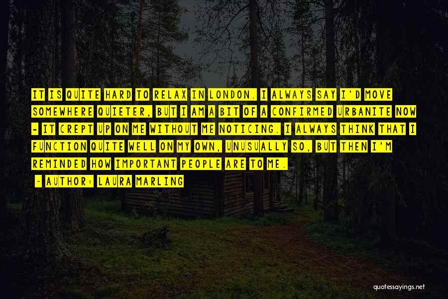 It's So Hard To Move On Quotes By Laura Marling