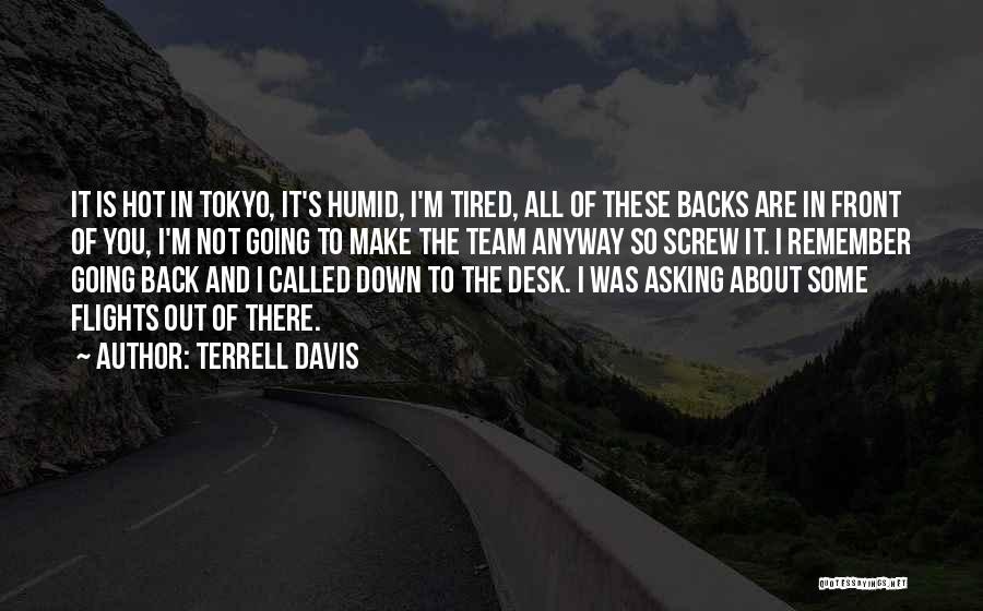 It's So Hot Out Quotes By Terrell Davis